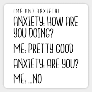 Me and Anxiety - How Are You Doing? Magnet